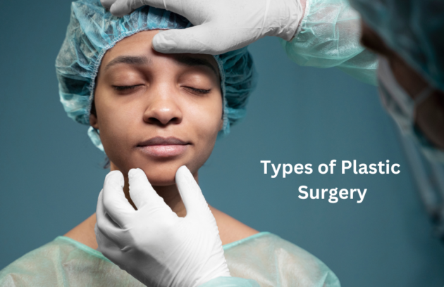 Types of Plastic Surgery
