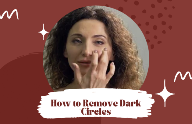 How to remove dark circles